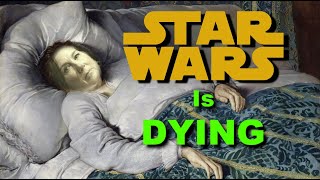 Star Wars Is Dying [upl. by Cheng]