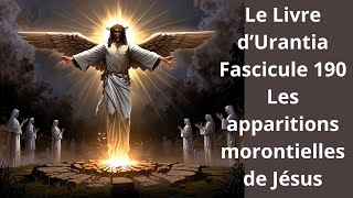 Le Livre d’Urantia Fascicule 190 [upl. by Ahsiemat]