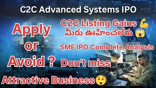 C2C Advanced Systems Limited IPO Review Telugu  C2C Advanced Systems IPO Review  Listing Gains 💪 [upl. by Gersham278]