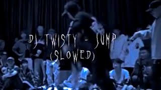 DJTWISTY  JUMP SLOWEDtik tok audio [upl. by Yniattirb277]