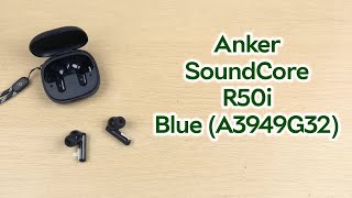 Розпаковка Anker SoundСore R50i P20i Blue A3949G32 [upl. by Lukasz868]