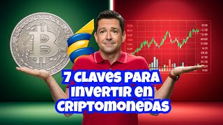 Las 7 Claves para Invertir en Criptomonedas Sin Miedo [upl. by Mayer]