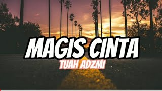 TUAH ADZMI  MAGIS CINTA LIRIK [upl. by Hewitt]