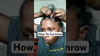 How to cornrow your own hair for beginners Didi Inward Cornrow naturalhairshorts Cornrow4chair [upl. by Nam]