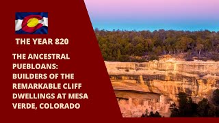 The Ancestral Puebloans Builders of the Remarkable Cliff Dwellings at Mesa Verde Colorado [upl. by Ynnhoj]