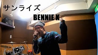 【サンライズ  BENNIE K】Vocal Cover [upl. by Hemphill]