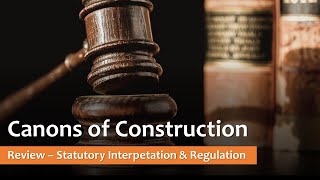 The Canons of Construction  Statutory Interpretation Review [upl. by Nairadas]