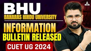 BHU Information Bulletin 2024 Out 🔥 Complete Information  CUET UG 2024 Application Form [upl. by Oiralih987]