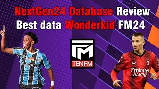 FOOTBALL MANAGER 2024  NextGen24 Database Review  Review và hướng dẫn cài đặt data Wonderkid FM24 [upl. by Ahsienahs]