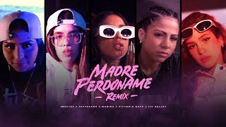 Mestiza Teffa gang Manira Victoria Dato Liv Kelley  Madre Perdoname Remix Video Oficial [upl. by Naid]