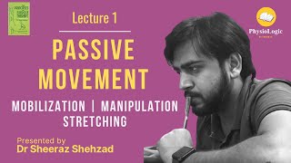 Passive Movement  Joint Mobilization amp Manipulation  Stretching  Lecture 1  Kinesiology Lectures [upl. by Otrebron]