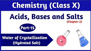 Water of Crystallization  Hydrated Salts  Acids Bases and Salts  Part15  Chemistry Class 10 [upl. by Eniger]