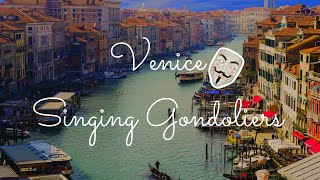 Singing Gondoliers In Venice [upl. by Rodman]