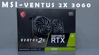 Msi Ventus 2X Rtx 3060 oc Unbox install and test [upl. by Ettelrahc781]