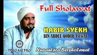 FULL SHOLAWAT HABIB SYEKH BIN ABDUL QODIR ASSEGAF TERBARU  KOTA METRO [upl. by Leterg]