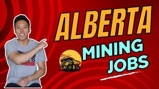 Jobs in Alberta Canada 2024  Mining Edition CalgaryEdmonton [upl. by Innes]