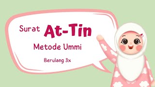 Surat AtTin  Murotal Anak Juz 30 Metode Ummi [upl. by Adnar826]