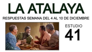 RESPUESTAS DE LA ATALAYA estudio 41 [upl. by Derwon]