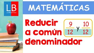 Reducir a COMÚN DENOMINADOR para niños ✔👩‍🏫 PRIMARIA [upl. by Mazel]