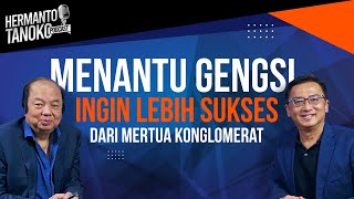 DATO SRI TAHIR MENANTU GENGSI INGIN LEBIH SUKSES DARI MERTUA Hermanto Tanoko Part 2 [upl. by Noxaj]