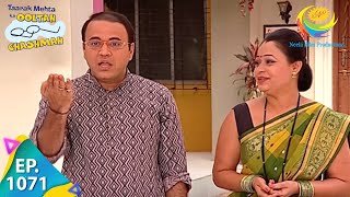 Taarak Mehta Ka Ooltah Chashmah  Episode 1071  Full Episode [upl. by Anirroc]