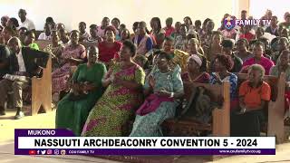 Nassuuti Archdeaconry Convention 5 – 2024 [upl. by Sirap]