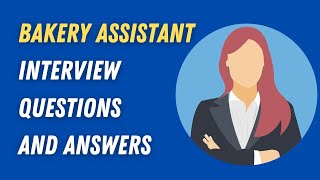 Bakery Assistant Interview Questions And Answers [upl. by Adnylg417]