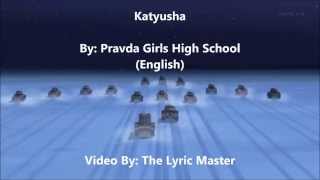 Katyusha  Pravda Girls High School English Lyrics [upl. by Fisch]