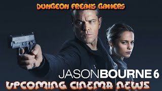 Upcoming Cinema News Jason Bourne 6 [upl. by Berl]