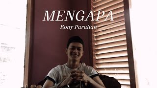 MENGAPA  RONY PARULIAN COVER JUAN [upl. by Yorgerg]