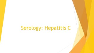 Serology Basics Hepatitis C Testing [upl. by Aneehsram5]