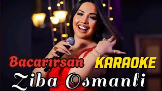 Ziba Osmanli  Bacarirsan Karaoke Minus 2024 İstənilən minusun sifarişi 5 AZN [upl. by Astrix561]