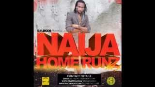 Naija Mix 2012 Naija Home Runz Vol 1  DJ LOCCO [upl. by Anehs]