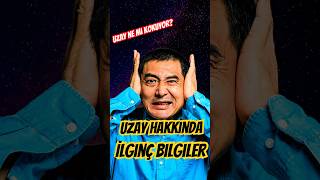 Uzay Hakkında İlginç Bilgiler [upl. by Arimak]