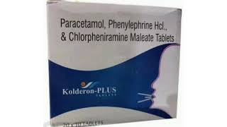 Kolderon PLUS TAPLETS Paracetamol Phenylephrine Hcl amp Chlorpheniramine Maleate Tablets [upl. by Ibocaj]