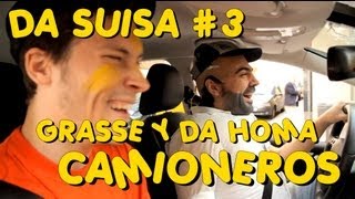 Da Suisa Grasse y Da Homa Camioneros [upl. by Ettesil565]