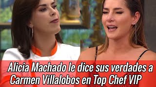 Alicia Machado no se calla y le dice sus verdades a Carmen Villalobos en Top Chef VIP [upl. by Eicnan]