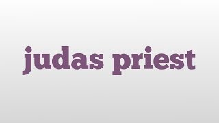 judas priest meaning and pronunciation [upl. by Innavoij9]