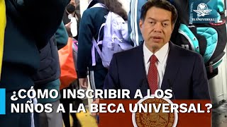 Nueva beca universal para estudiantes de nivel básico Así puedes inscribir a tus hijos [upl. by Rramaj619]