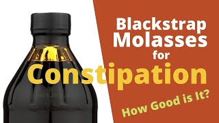 Is Blackstrap Molasses Good for Constipation [upl. by Modesta]