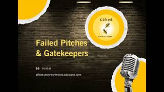 Failed Pitches and Gatekeepers [upl. by Judi]