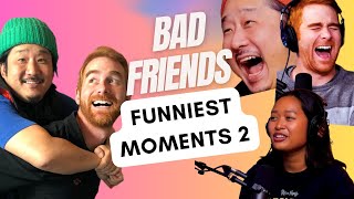 Bad Friends Funniest Moments Compilation Part 2 [upl. by Enylhsa]