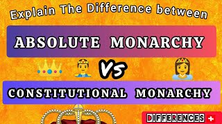 Difference Between Constitutional Monarchy vs Absolute Monarchy monarchy monarchs [upl. by Ardiedal381]