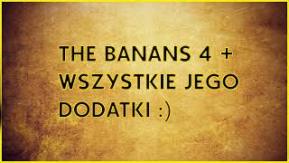 The Banans 4 i wszystkie jego dodatki To są Simsy [upl. by Abbe644]