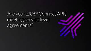 Are your zOS® Connect APIs meeting Service Level Agreements [upl. by Lefty]