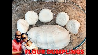 HOW TO MAKE BASIC FLOUR DUMPLINGS DOUGH [upl. by Alwin114]