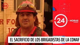 El sacrificio de los brigadistas de la Conaf  24 Horas TVN Chile [upl. by Magen]