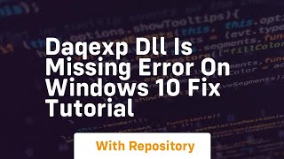 Daqexp dll is missing error on windows 10 fix tutorial [upl. by Clement817]