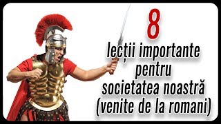 8 lecții importante pentru societatea noastră venite de la romani [upl. by Aicirt442]