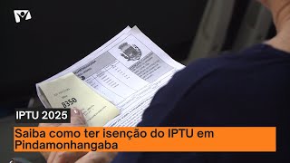 Isenção do IPTU 2025 em Pindamonhangaba prazo e critérios [upl. by Euqirat]